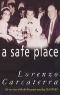 A Safe Place di Lorenzo Carcaterra edito da Cornerstone