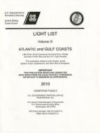 Light List, 2010, V. 3, Atlantic and Gulf Coasts, Little River, South Carolina to Econfina River, Florida (Includes Puerto Rico and the U.S. Virgin Is edito da Government Printing Office