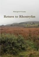 Return to Rhostryfan di Margaret Evans edito da Lulu.com