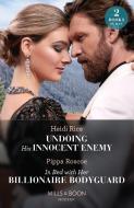 Undoing His Innocent Enemy / In Bed With Her Billionaire Bodyguard di Heidi Rice, Pippa Roscoe edito da HarperCollins Publishers