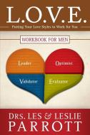 L.O.V.E. Workbook for Men di Les Parrott, Leslie L. Parrott edito da Zondervan