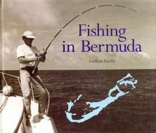 Fishing in Bermuda di Graham Faiella edito da MACMILLAN CARIBBEAN