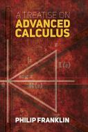 Treatise On Advanced Calculus di Philip Franklin edito da Dover Publications Inc.