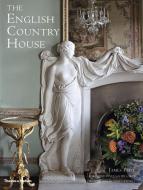 The English Country House di James Peill, Julian Fellowes edito da Thames & Hudson Ltd