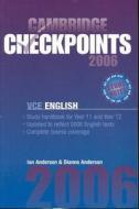 Cambridge Checkpoints VCE English 2006 di Dianne Anderson, Ian Anderson edito da Cambridge University Press