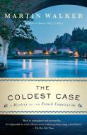 The Coldest Case: A Bruno, Chief of Police Novel di Martin Walker edito da VINTAGE