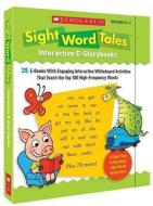 Sight Word Tales Interactive E-Storybooks: 25 E-Books with Engaging Interactive Whiteboard Activities That Teach the Top di Scholastic edito da SCHOLASTIC TEACHING RES