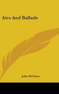 Airs And Ballads di JOHN MCCLURE edito da Kessinger Publishing
