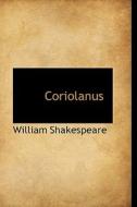 Coriolanus di William Shakespeare edito da Bibliolife