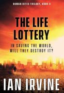 The Life Lottery di Ian Irvine edito da Santhenar Trust