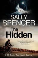 The Hidden di Sally Spencer edito da Severn House Publishers Ltd