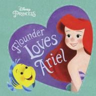 Flounder Loves Ariel di Random House Disney edito da Random House Disney
