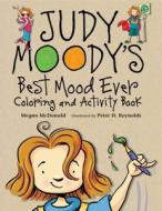 Judy Moody's Best Mood Ever Coloring and Activity Book di Megan McDonald edito da Candlewick Press (MA)