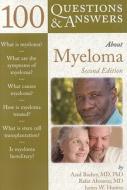 100 Questions And Answers About Myeloma di Asad Bashey, Rafat Abnour, Rafat Abonour edito da Jones And Bartlett Publishers, Inc