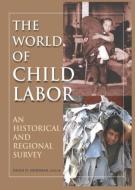 The World of Child Labor di Hugh D. Hindman edito da Taylor & Francis Ltd