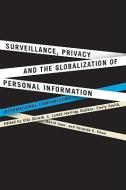Surveillance, Privacy, and the Globalization of Personal Information di Elia Zureik, Lynda Harling Stalker, Emily Smith, David Lyon edito da McGill-Queen's University Press