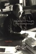 Engaging the Thought of Bernard Lonergan di Louis Roy edito da McGill-Queen's University Press