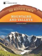 Malkin, C:  Mountains and Valleys di Carolyn Arden Malkin edito da Chelsea House Publishers