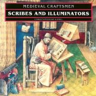 SCRIBES & ILLUMINATORS REV/E 2 di Christopher De Hamel edito da UNIV OF TORONTO PR