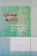 Retiring the State di Raul L. Madrid edito da Stanford University Press