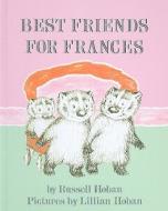 Best Friends for Frances di Russell Hoban edito da Perfection Learning