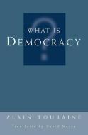 What Is Democracy? di Alain Touraine edito da Routledge
