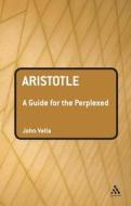 Aristotle di John Vella edito da Bloomsbury Publishing Plc