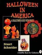 Halloween in America di Stuart Schneider edito da Schiffer Publishing Ltd