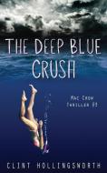 The Deep Blue Crush di Clint Hollingsworth edito da Amazon Digital Services LLC - Kdp