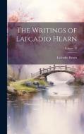 The Writings of Lafcadio Hearn; Volume 12 di Lafcadio Hearn edito da Creative Media Partners, LLC
