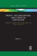 Profit, Accumulation, And Crisis In Capitalism di Minqi Li edito da Taylor & Francis Ltd