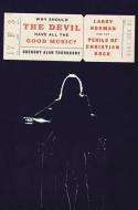 Why Should the Devil Have All the Good Music? di Gregory A Thornbury edito da Random House USA Inc