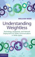 Understanding Weightless di William Webb edito da Cambridge University Press