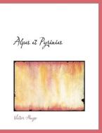 Alpes Et Pyr N Es di Victor Hugo edito da Bibliolife