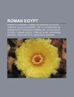 Roman Egypt: Egypt, Theban Legion, Tomb di Books Llc edito da Books LLC, Wiki Series