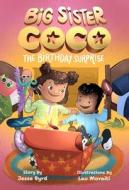 Big Sister Coco: A Birthday Surprise di Jesse Byrd edito da PAW PRINTS PUB