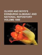Oliver and Boyd's Edinburgh Almanac and National Repository Volume 1906 di Anonymous edito da Rarebooksclub.com
