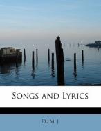 Songs And Lyrics di D M J edito da Bibliolife