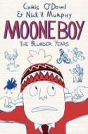 Moone Boy: The Blunder Years di Chris O'Dowd, Nick V. Murphy edito da FEIWEL & FRIENDS