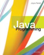 Java Programming di Joyce Farrell edito da Cengage Learning, Inc