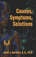 Causes, Symptoms, Solutions di Abdel J Nuriddin N D PH D edito da America Star Books