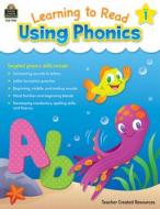 Learning to Read Using Phonics (Book 1) di Mara Ellen Guckian edito da TEACHER CREATED RESOURCES
