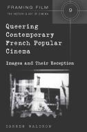 Queering Contemporary French Popular Cinema di Darren Waldron edito da Lang, Peter