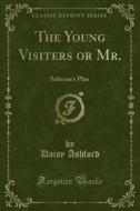 The Young Visiters Or Mr. di Daisy Ashford edito da Forgotten Books