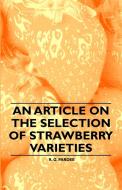 An Article on the Selection of Strawberry Varieties di R. G. Pardee edito da Brouwer Press