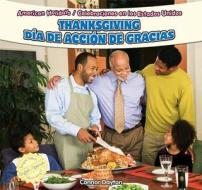 Thanksgiving/Dia de Accion de Gracias di Connor Dayton edito da Editorial Buenas Letras