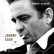 Johnny Cash: The Life di Robert Hilburn edito da Hachette Book Group