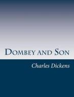Dombey and Son di Charles Dickens edito da Createspace