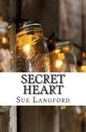 Secret Heart di Sue Langford edito da Createspace