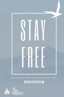 Stay Free: Why Society Can't Survive Without God di Mark Fairley edito da Createspace